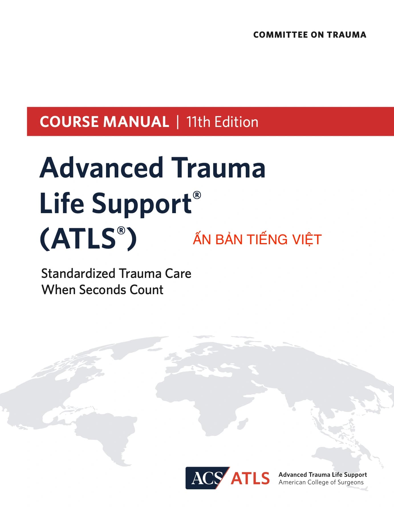 Advanced Trauma Life Support (ATLS) Course Manual 11th Edition 2025 (Ấn bản Tiếng Việt)