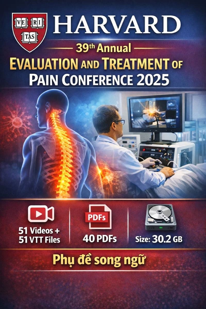 Harvard Medical School – Hội nghị thường niên lần thứ 39 về Đánh giá và Điều trị Đau, năm 2025 ( Phụ đề song ngữ )