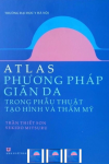 Atlas phương pháp giãn da trong phẫu thuật tạo hình và thẩm mỹ pdf download