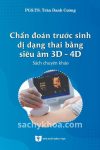 chan-doan-truoc-sinh-di-dang-thai-bang-sieu-am-3D-4D